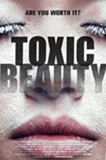 Watch Toxic Beauty Zumvo