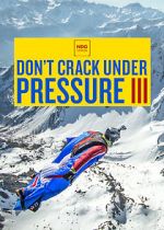 Watch Don\'t Crack Under Pressure III Zumvo