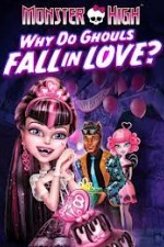 Watch Monster High - Why Do Ghouls Fall In Love Zumvo