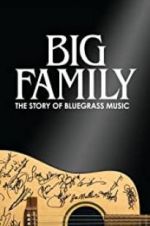 Watch Big Family: The Story of Bluegrass Music Zumvo
