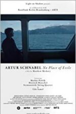 Watch Artur Schnabel: No Place of Exile Zumvo