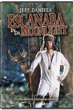 Watch Escanaba in da Moonlight Zumvo