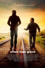 Watch Where Hope Grows Zumvo