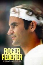 Watch Roger Federer: A Champions Journey Zumvo