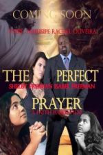 Watch The Perfect Prayer: A Faith Based Film Zumvo