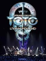 Watch Toto: 35th Anniversary Tour Live in Poland Zumvo