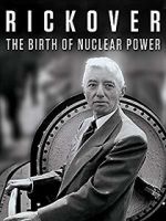 Watch Rickover: The Birth of Nuclear Power Zumvo