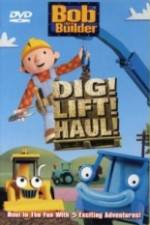 Watch Bob the Builder Dig Lift Haul Zumvo