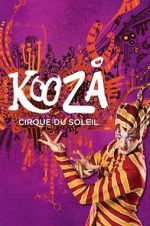 Watch Cirque du Soleil: Kooza Zumvo