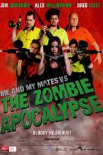 Watch Me and My Mates vs. The Zombie Apocalypse Zumvo