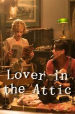 Watch Lover in the Attic Zumvo