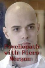 Watch Psychopath with Piers Morgan Zumvo