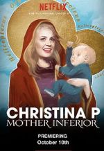 Watch Christina P: Mother Inferior Zumvo