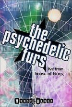 Watch The Psychedelic Furs: Live from the House of Blues Zumvo