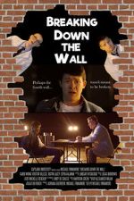 Watch Breaking Down the Wall (Short 2019) Zumvo