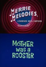 Watch Mother Was a Rooster (Short 1962) Zumvo