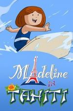 Watch Madeline in Tahiti Zumvo