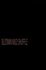 Watch Bloomin Mud Shuffle Zumvo