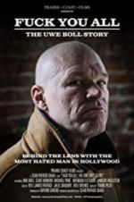 Watch F*** You All: The Uwe Boll Story Zumvo