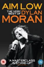 Watch Aim Low: The Best of Dylan Moran Zumvo