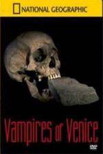 Watch National Geographic Vampires In Venice Zumvo