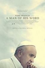 Watch Pope Francis: A Man of His Word Zumvo