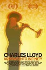 Watch Charles Lloyd: Arrows Into Infinity Zumvo