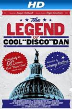 Watch The Legend of Cool Disco Dan Zumvo