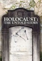 Watch Holocaust: An Untold Story Zumvo