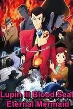 Watch Lupin the III: Chi no kokuin - eien no mermaid Zumvo