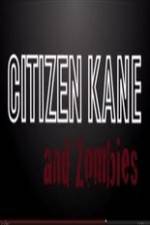 Watch Citizen Kane and Zombies Zumvo