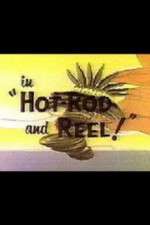 Watch Hot-Rod and Reel! Zumvo