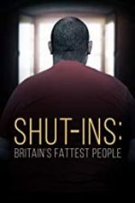 Watch Shut-ins: Britain\'s Fattest People Zumvo