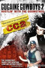 Watch Cocaine Cowboys II: Hustlin' with the Godmother Zumvo