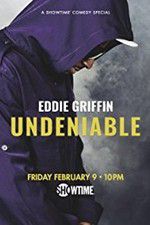 Watch Eddie Griffin: Undeniable (2018 Zumvo