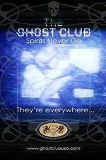 Watch The Ghost Club: Spirits Never Die Zumvo
