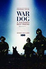 Watch War Dog: A Soldier\'s Best Friend Zumvo