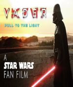 Watch Vader: Pull to the Light (Short 2024) Zumvo