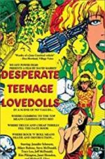 Watch Desperate Teenage Lovedolls Zumvo