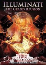 Watch Illuminati: The Grand Illusion Zumvo