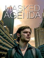 Watch Masked Agenda (Short 2020) Zumvo