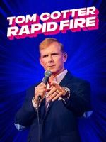 Watch Tom Cotter - Rapid Fire (TV Special 2024) Zumvo