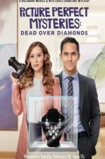 Watch Dead Over Diamonds: Picture Perfect Mysteries Zumvo