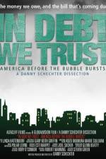 Watch In Debt We Trust Zumvo