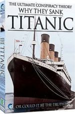 Watch Why They Sank the Titanic Zumvo