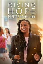 Watch Giving Hope: The Ni\'cola Mitchell Story Zumvo