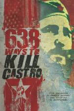 Watch 638 Ways To Kill Castro Zumvo