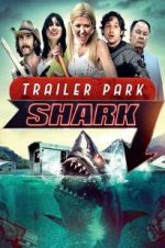 Watch Trailer Park Shark Zumvo