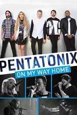 Watch Pentatonix: On My Way Home Zumvo