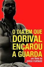 Watch O Dia em Que Dorival Encarou a Guarda (Short 1986) Zumvo